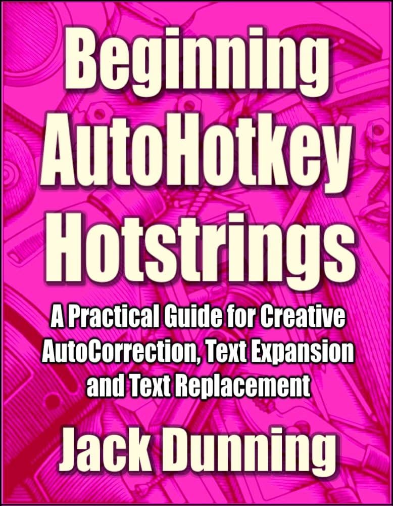 AutoHotkey Scripting Guide